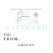 Load image into Gallery viewer, Plain Jane Company Gift Card
